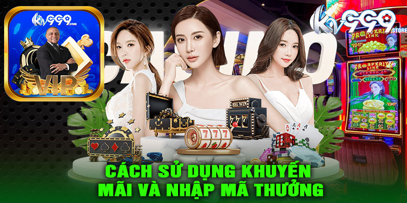 Cách sử dụng khuyến mãi và nhập mã thưởng