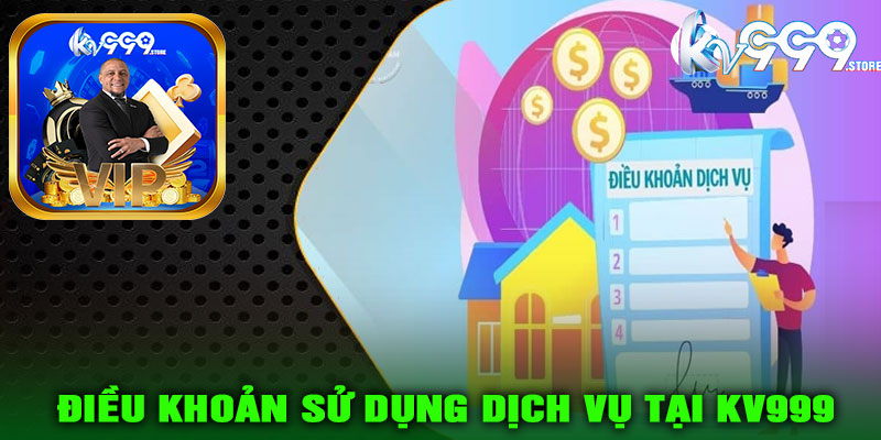 Điều khoản sử dụng dịch vụ tại KV999