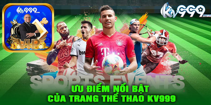 Ưu điểm nổi bật của trang thể thao KV999