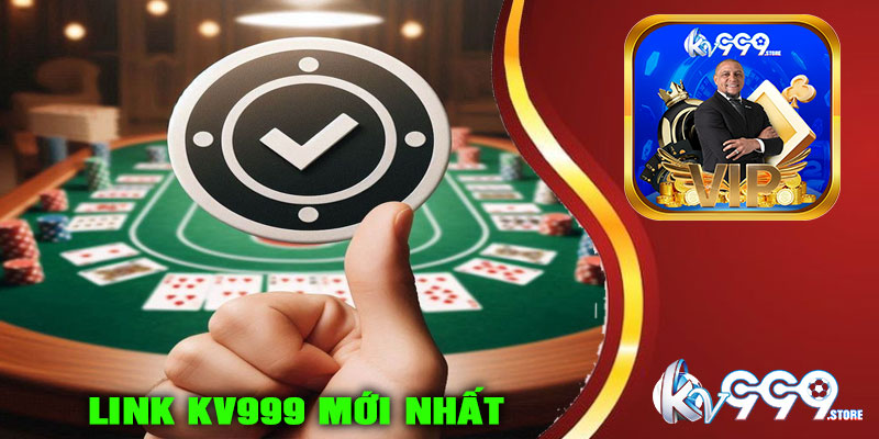 link KV999 mới nhất